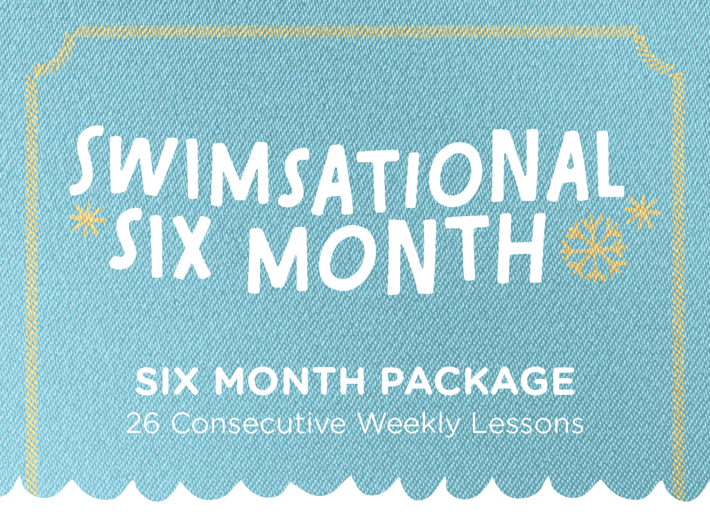 Swimsational Six Month - Six Month Package - 26 Consecutive Weekly Lessons