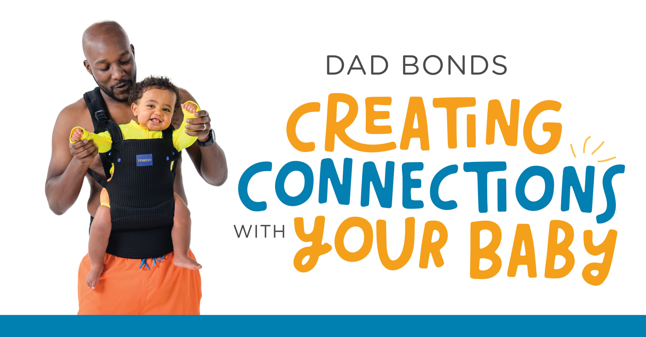 Dad Bonds: Creating Connections With Your Baby
