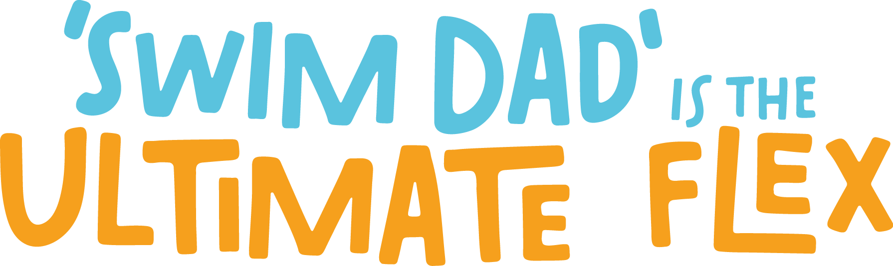 Swim Dad is the Ultimate Flex